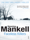 Faceless Killers (eBook): Kurt Wallander Series, Book 1